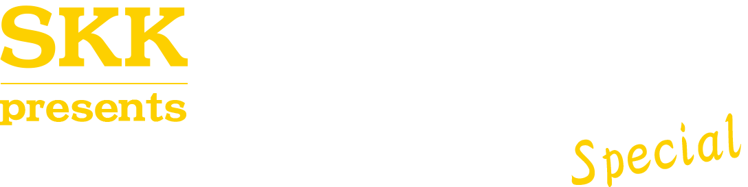 SKK presents 福利厚生 Special
